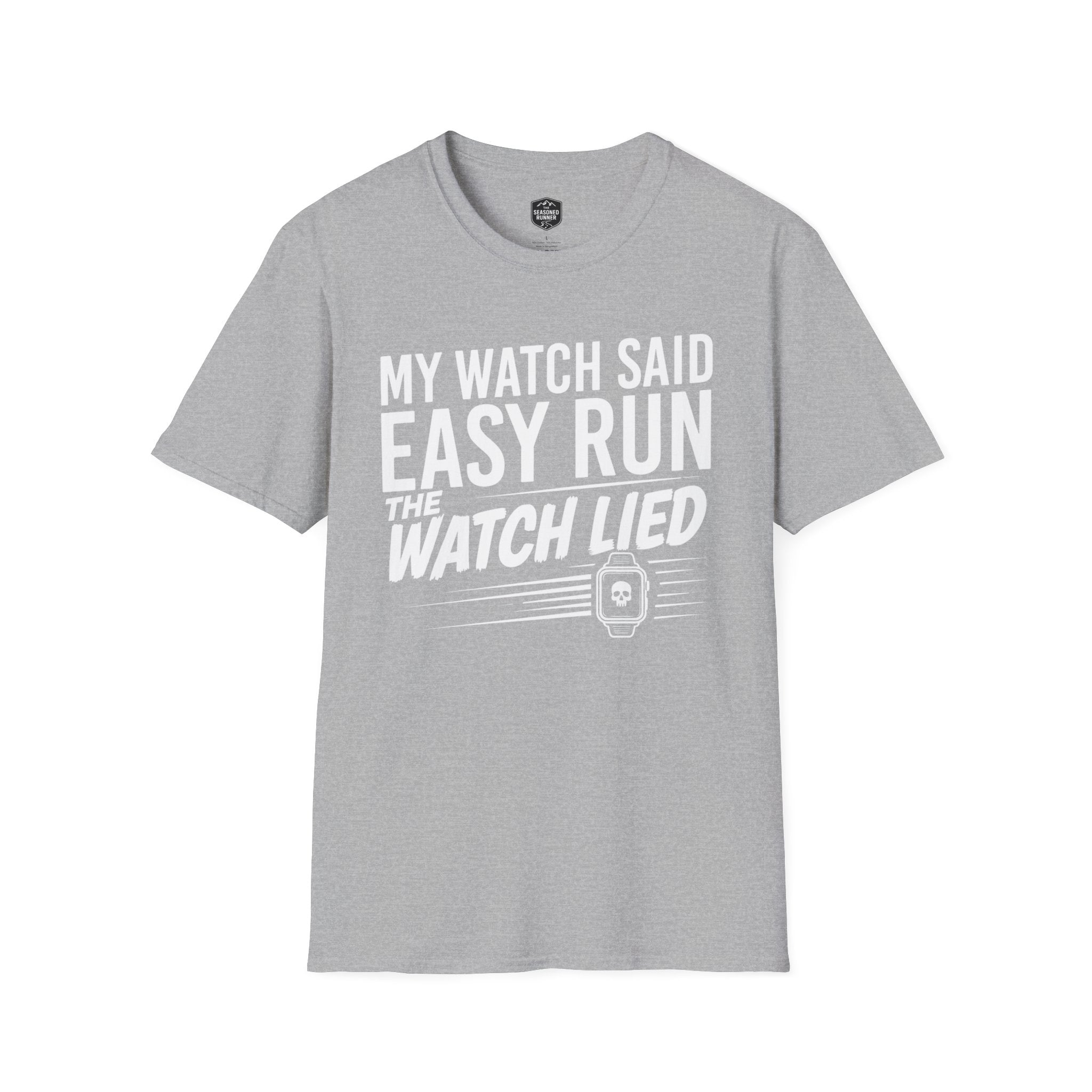 My Watch Lied T-Shirt