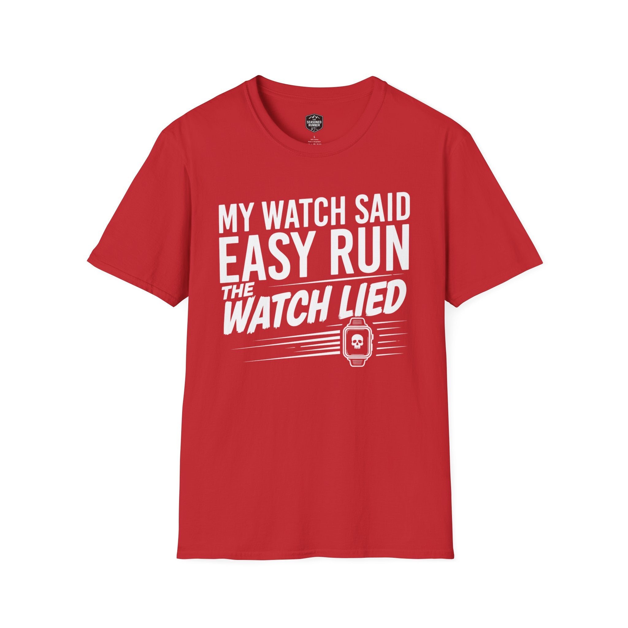 My Watch Lied T-Shirt