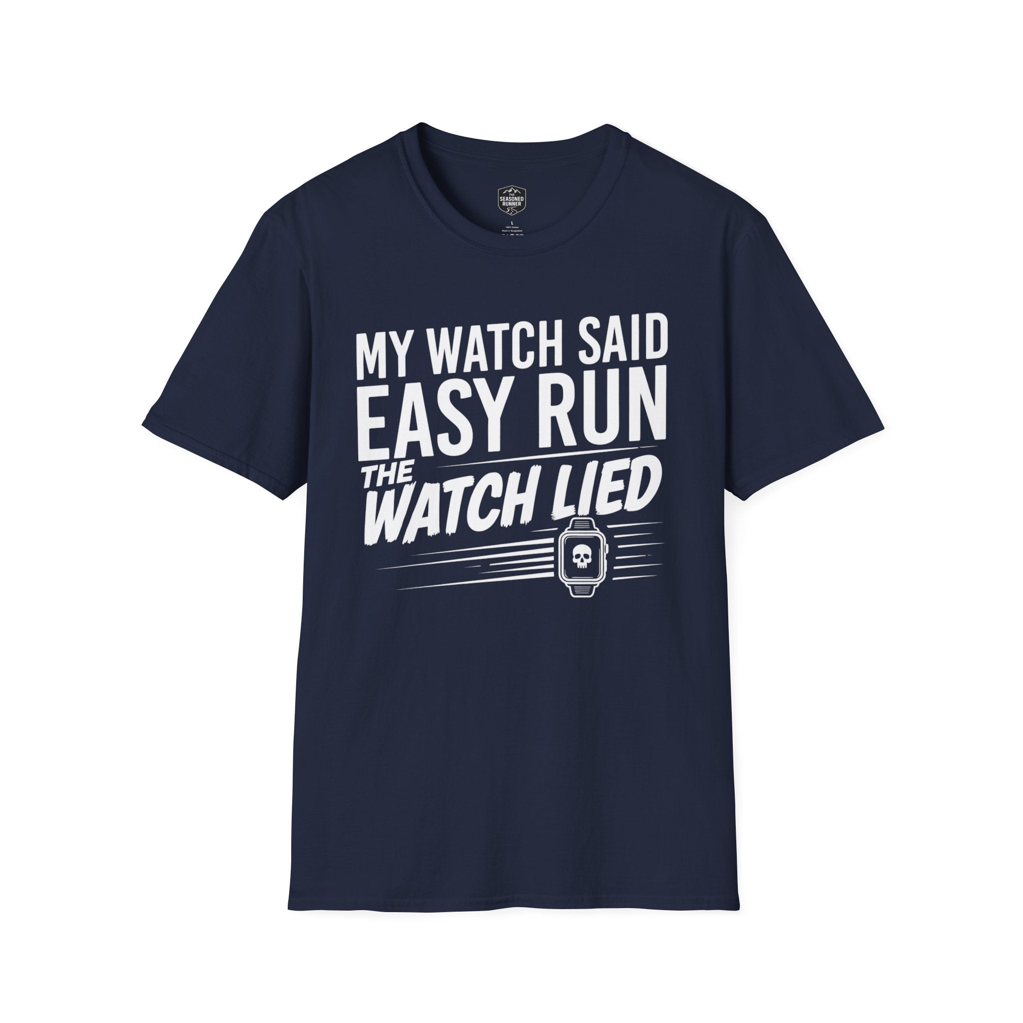 My Watch Lied T-Shirt