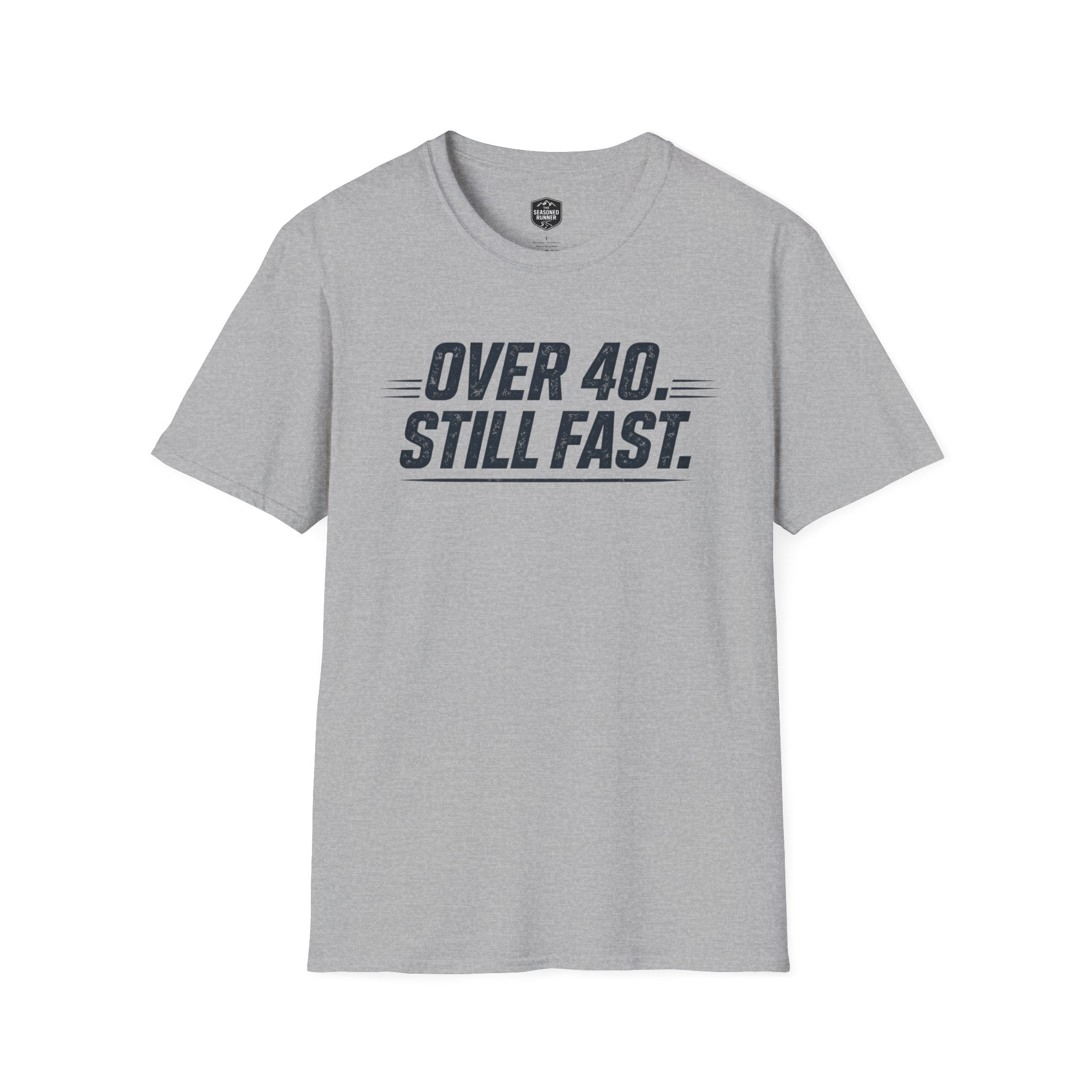 Over 40 Still Fast T-Shirt