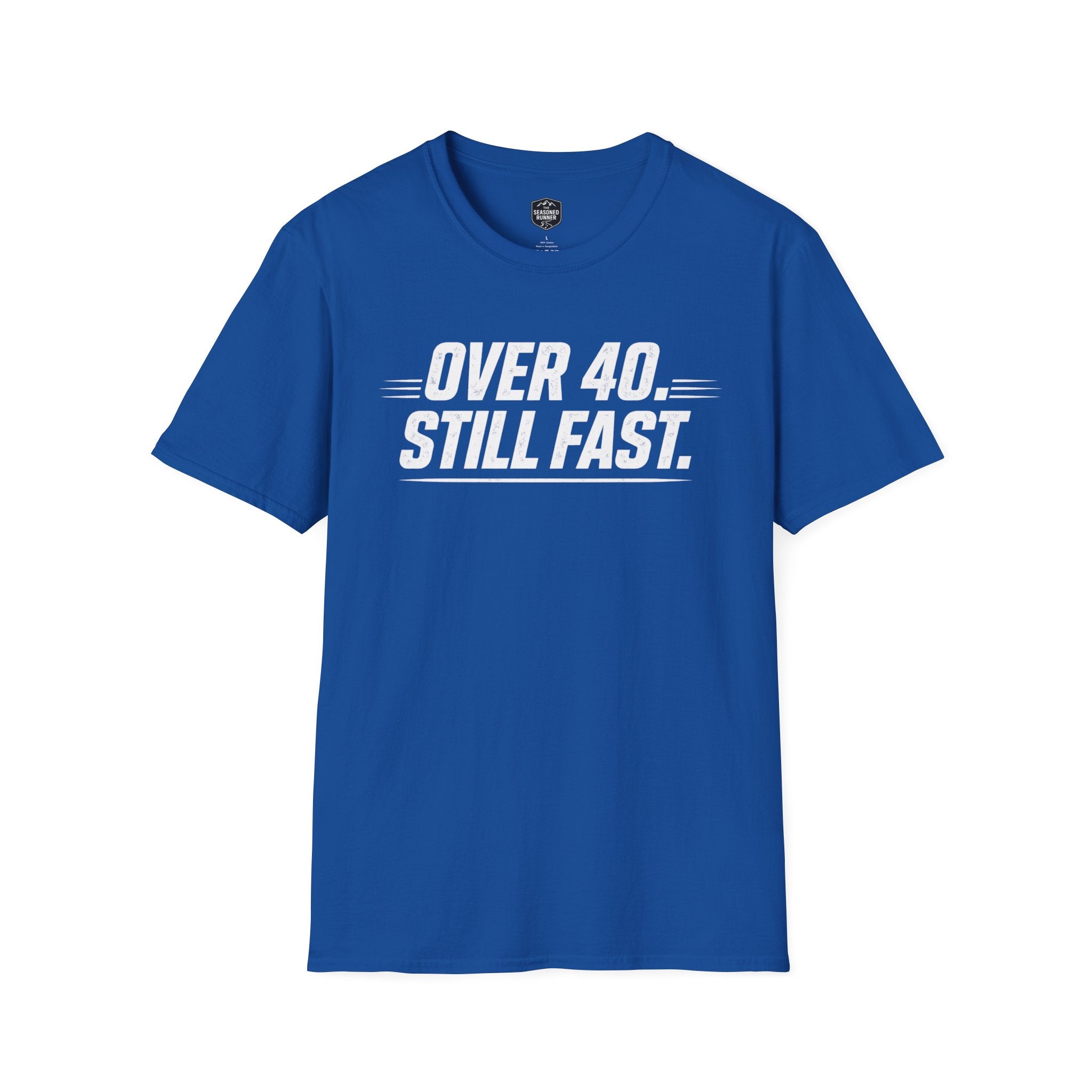Over 40 Still Fast T-Shirt