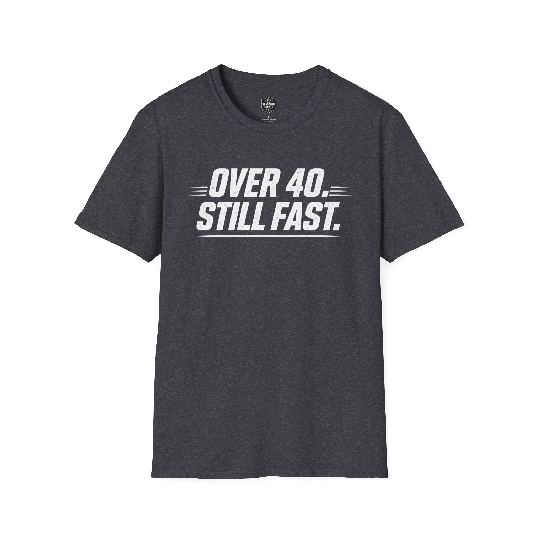 Over 40 Still Fast T-Shirt