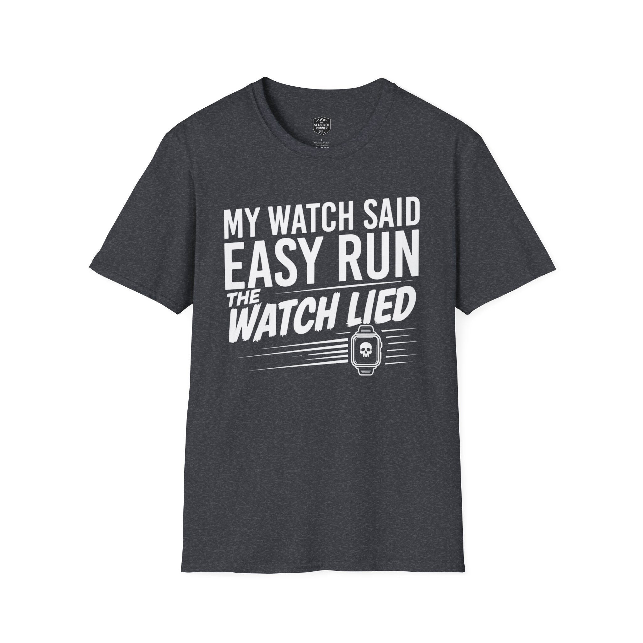 My Watch Lied T-Shirt
