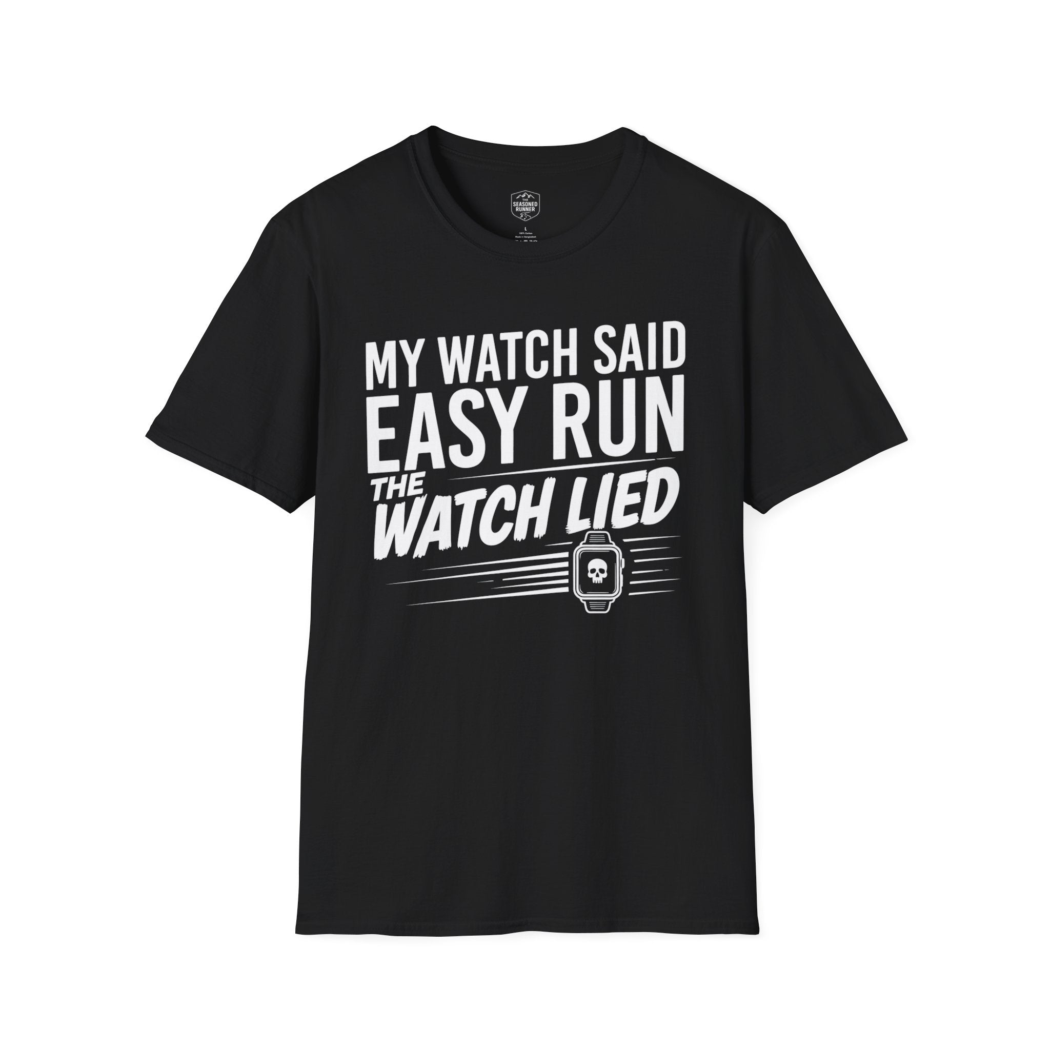 My Watch Lied T-Shirt