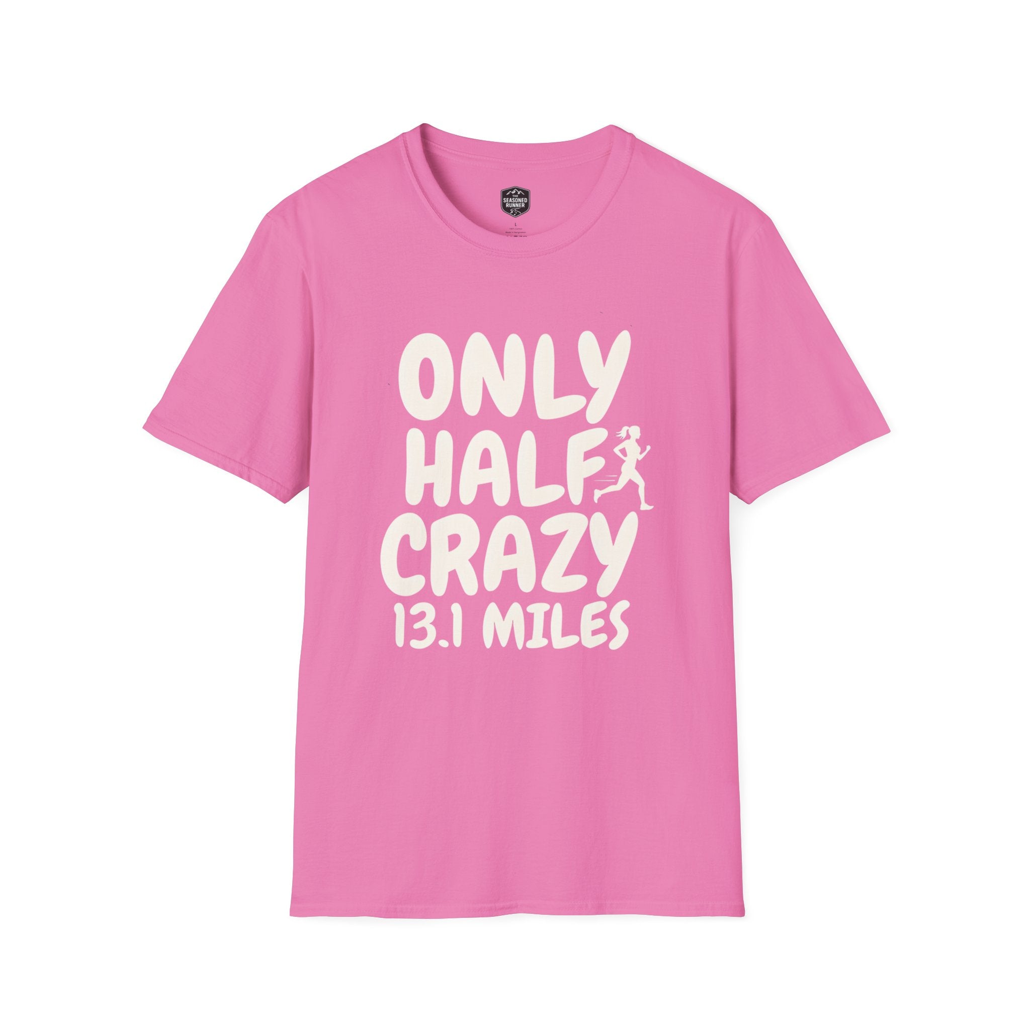 Only Half Crazy T-Shirt
