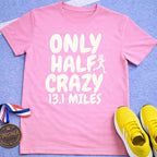 Only Half Crazy T-Shirt