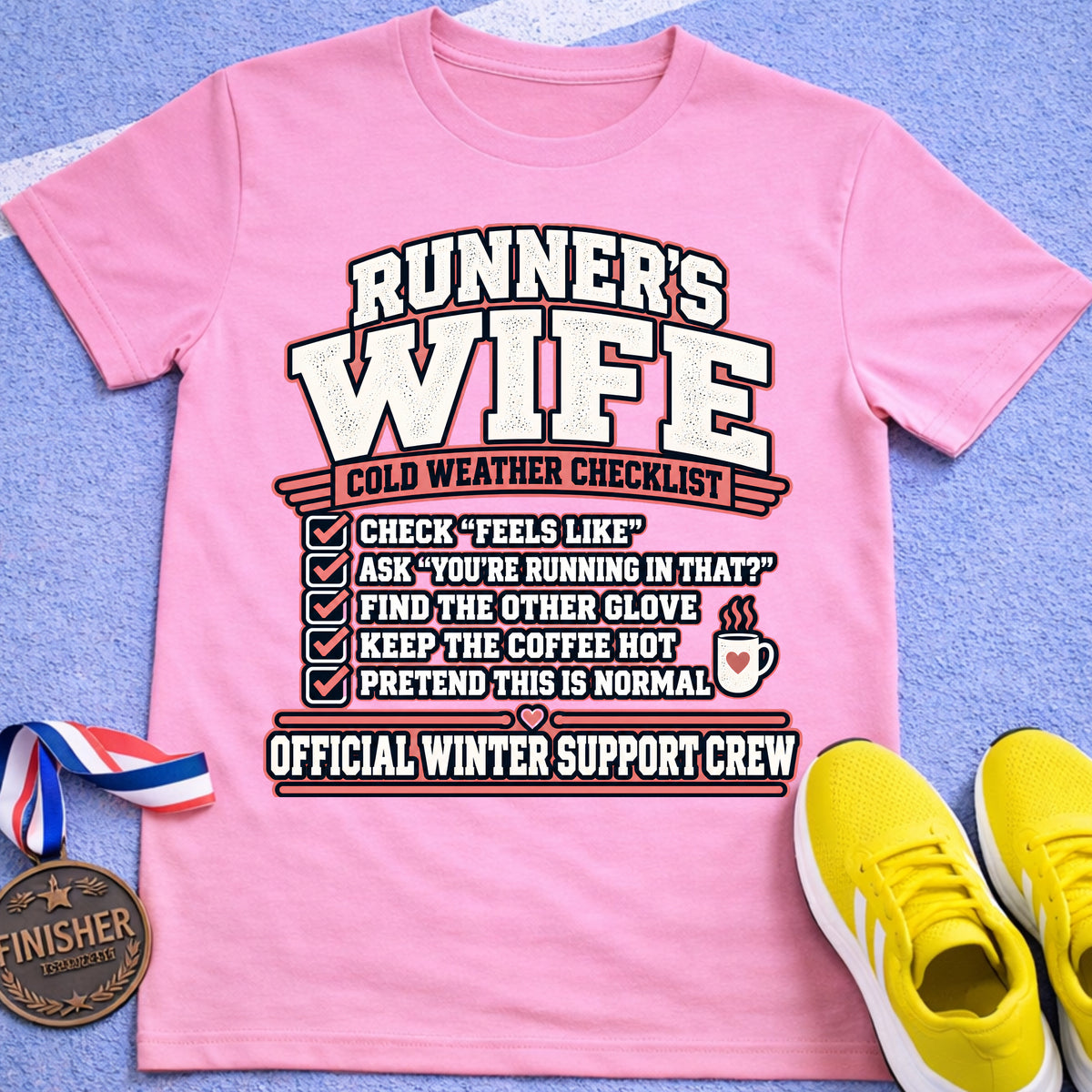 Runner's Wife Cold Weather Checklist T-Shirt