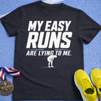 Easy Runs Lying To Me T-Shirt