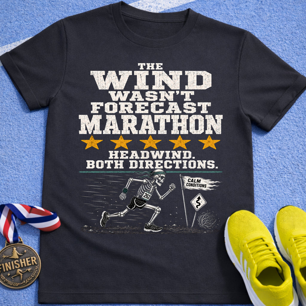 Wind Wasn't Forecast Marathon T-Shirt