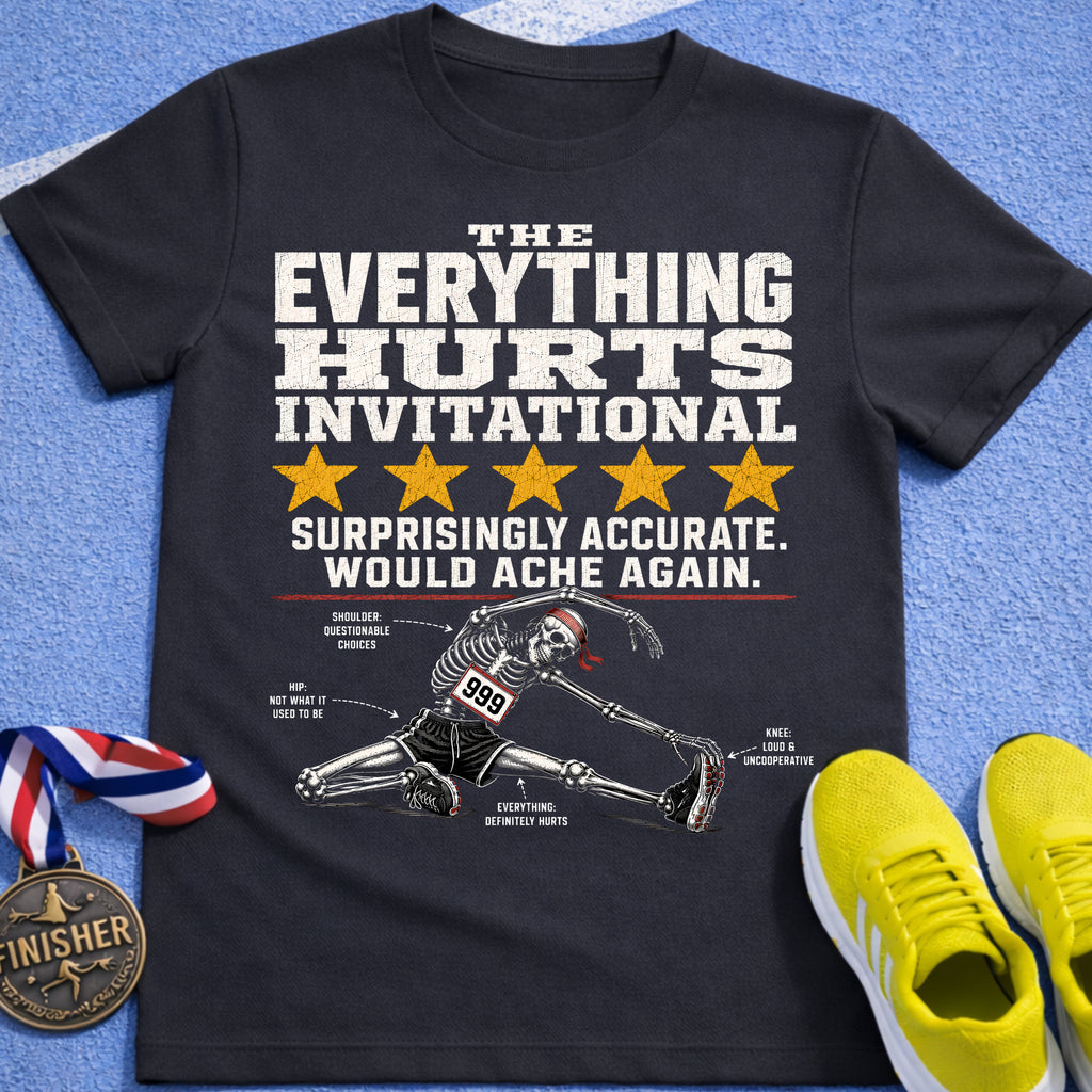 Everything Hurts Invitational T-Shirt