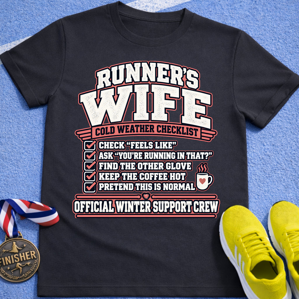 Runner's Wife Cold Weather Checklist T-Shirt