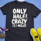 Only Half Crazy T-Shirt