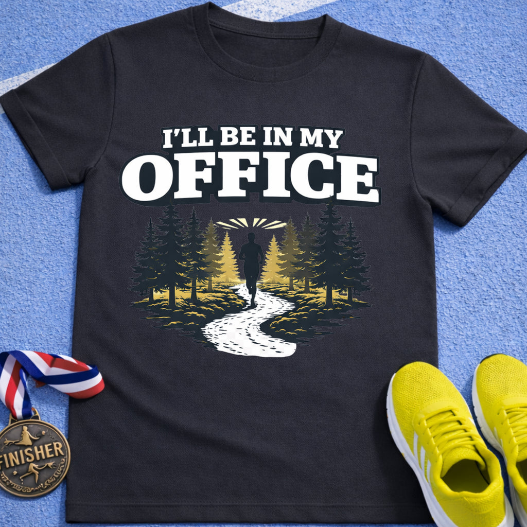 I'll Be In My Office T-Shirt