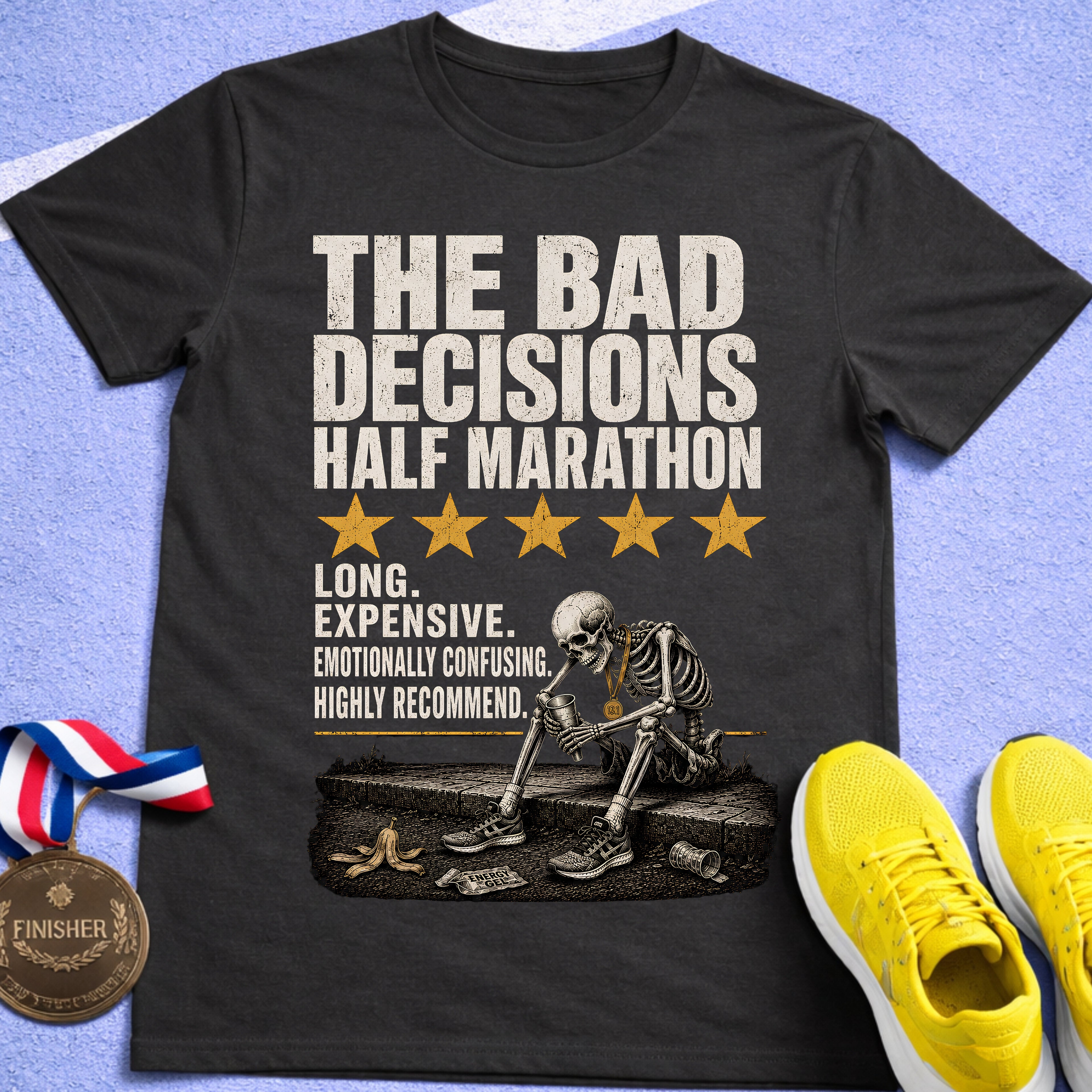Bad Decisions Half Marathon T-Shirt