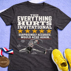 Everything Hurts Invitational T-Shirt
