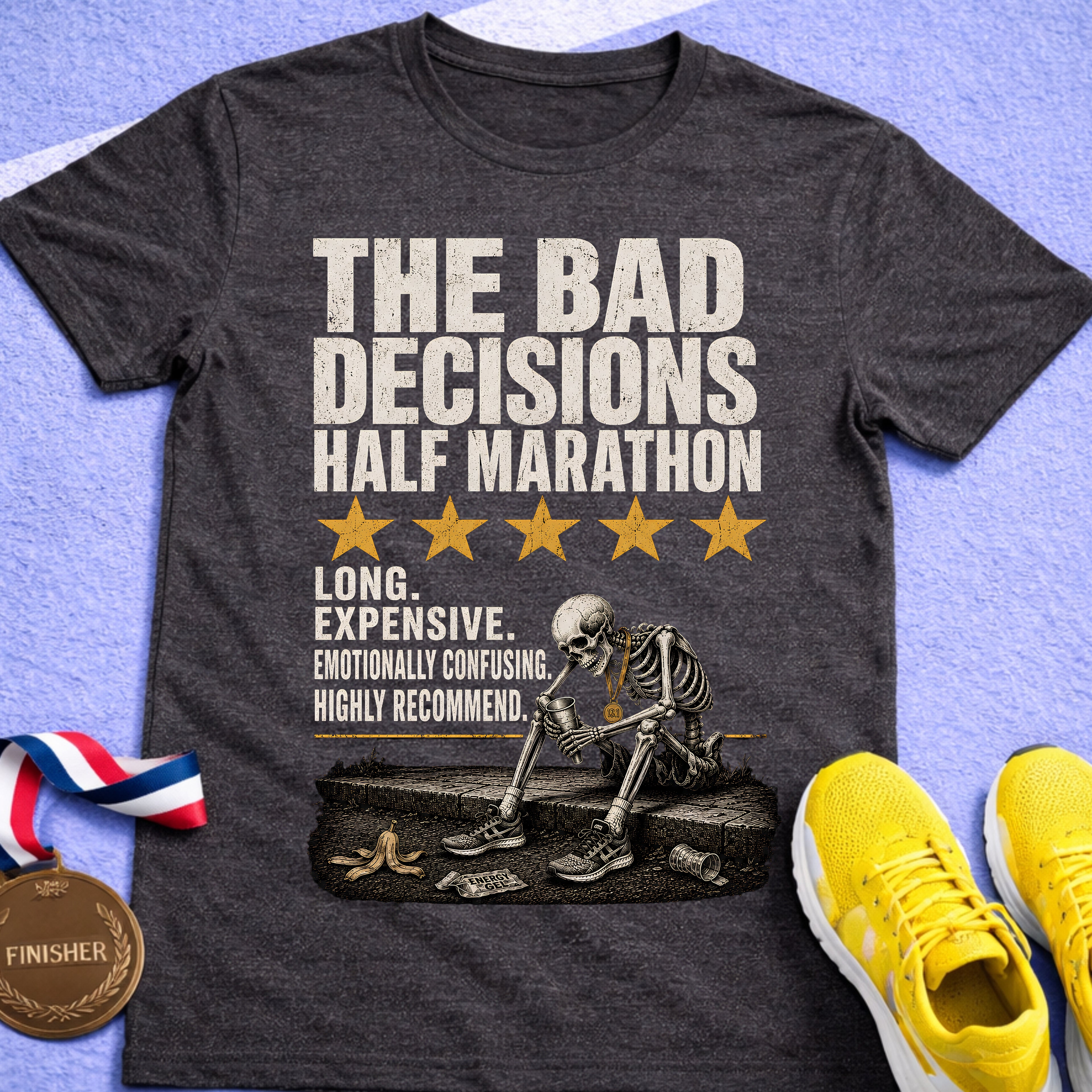 Bad Decisions Half Marathon T-Shirt