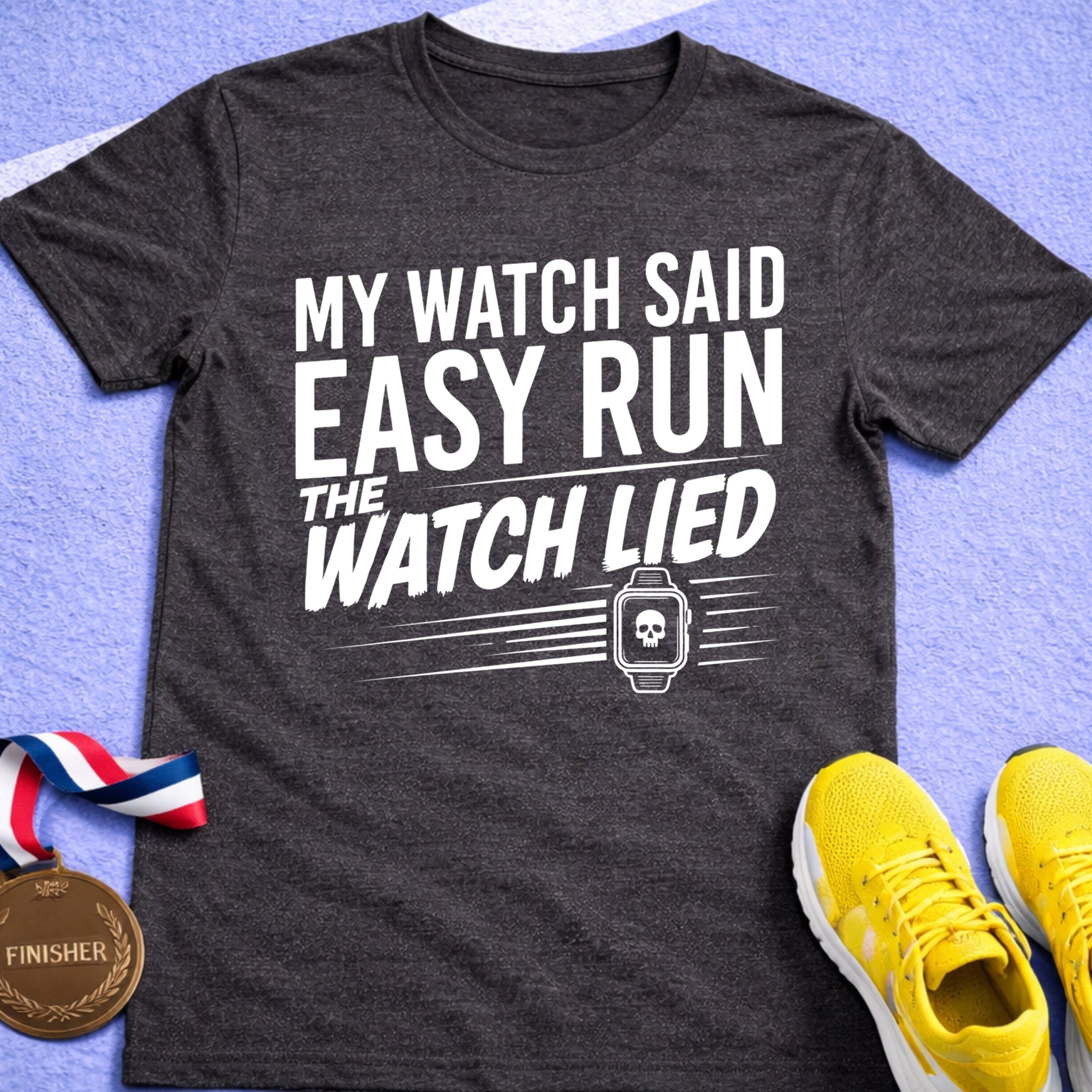 My Watch Lied T-Shirt