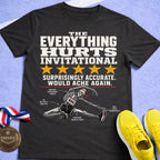 Everything Hurts Invitational T-Shirt