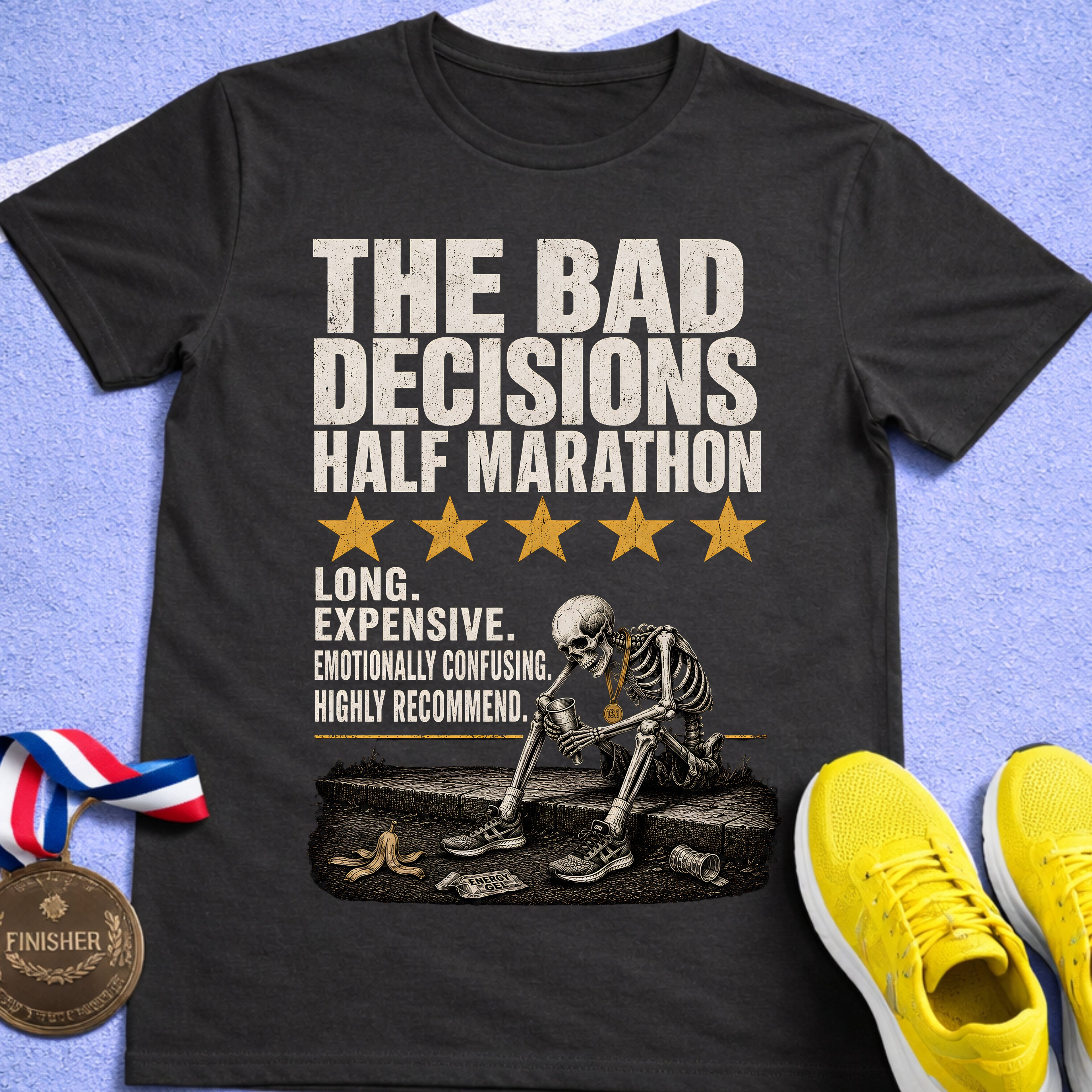 Bad Decisions Half Marathon T-Shirt