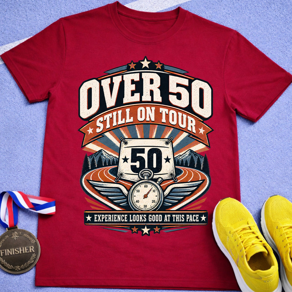Over 50 Still On Tour T-Shirt