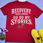 Recovery Takes Longer T-Shirt