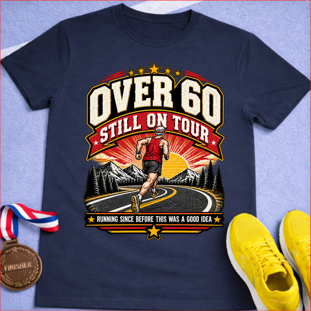 Over 60 Still on Tour T-Shirt