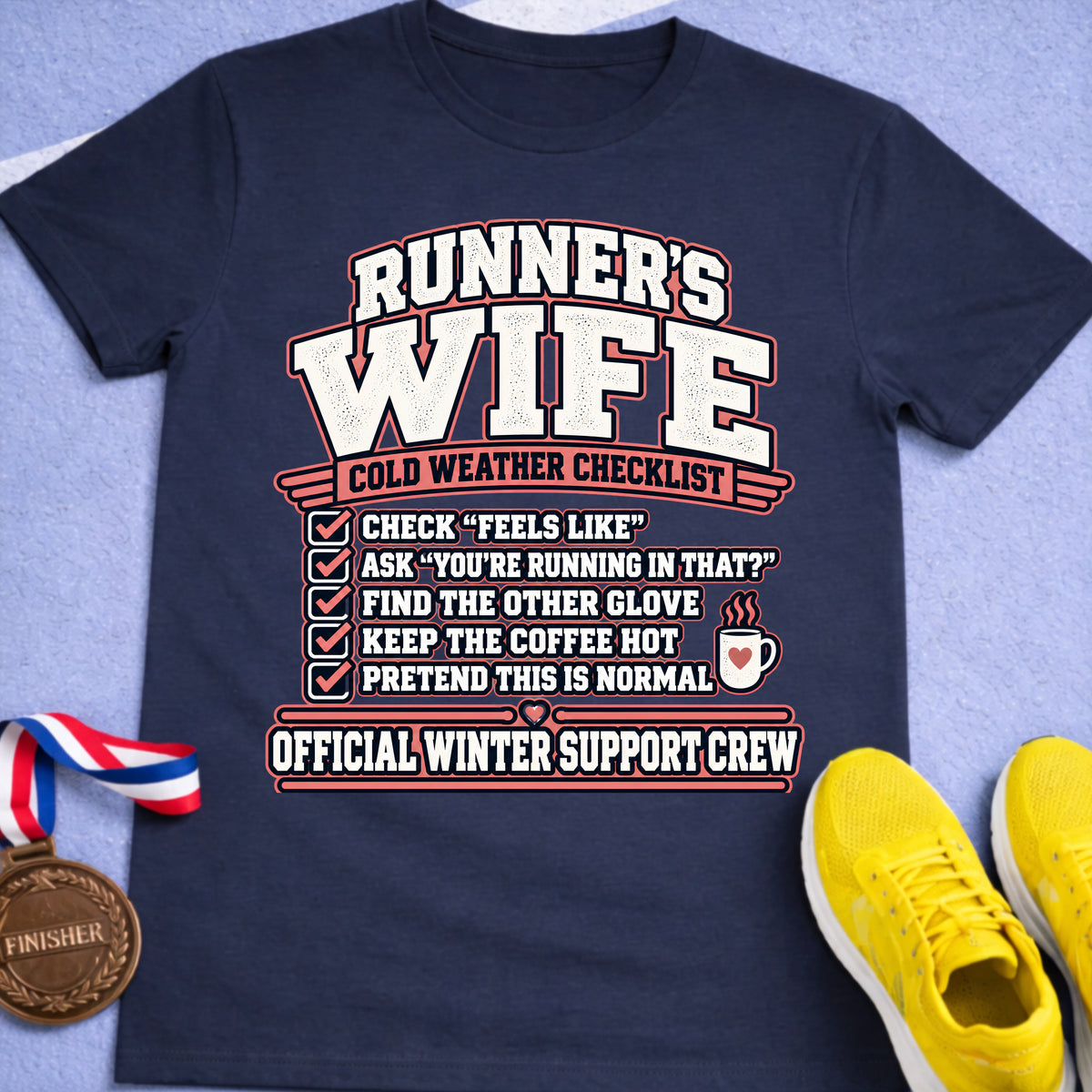 Runner's Wife Cold Weather Checklist T-Shirt