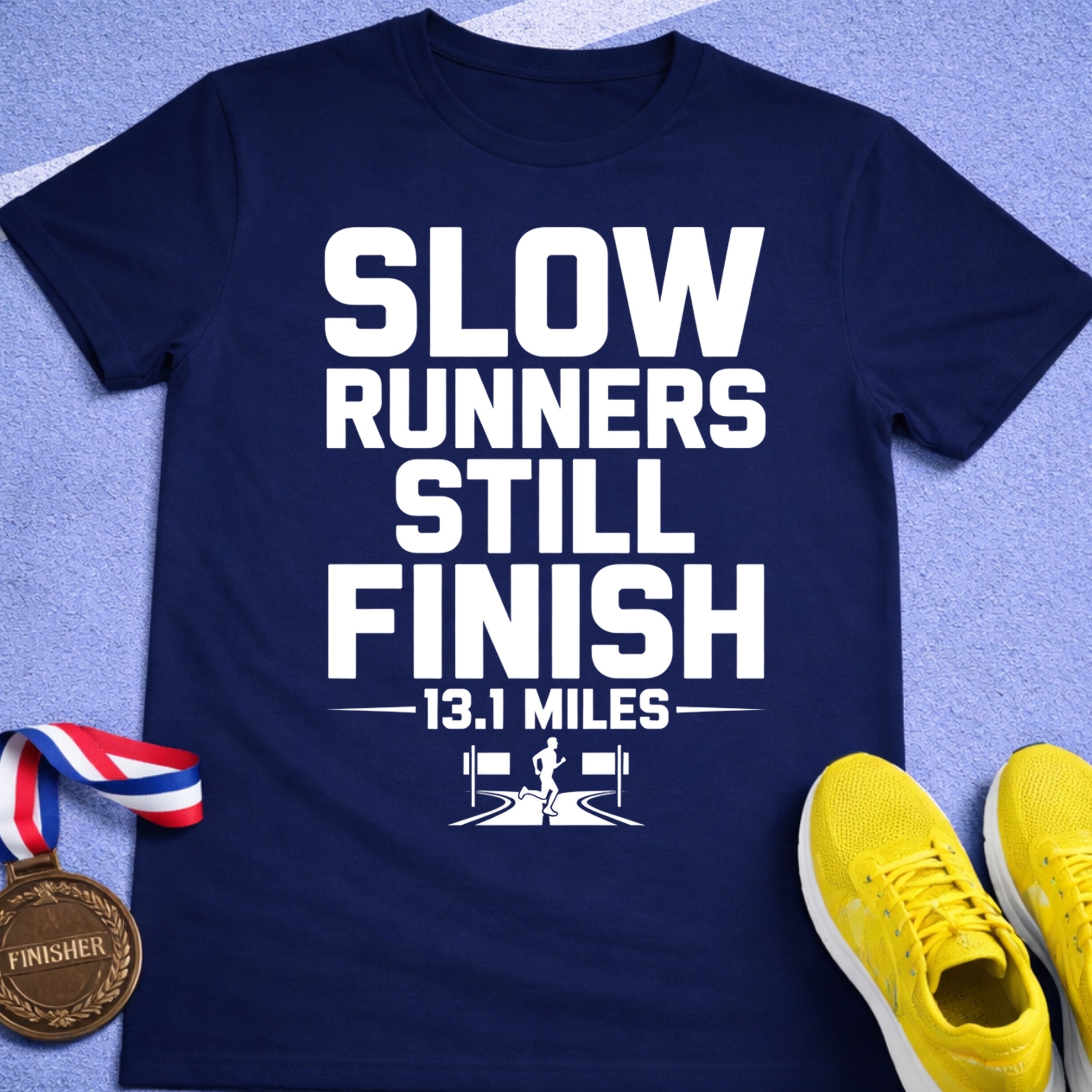 Slow Runners Still Finish T-Shirt