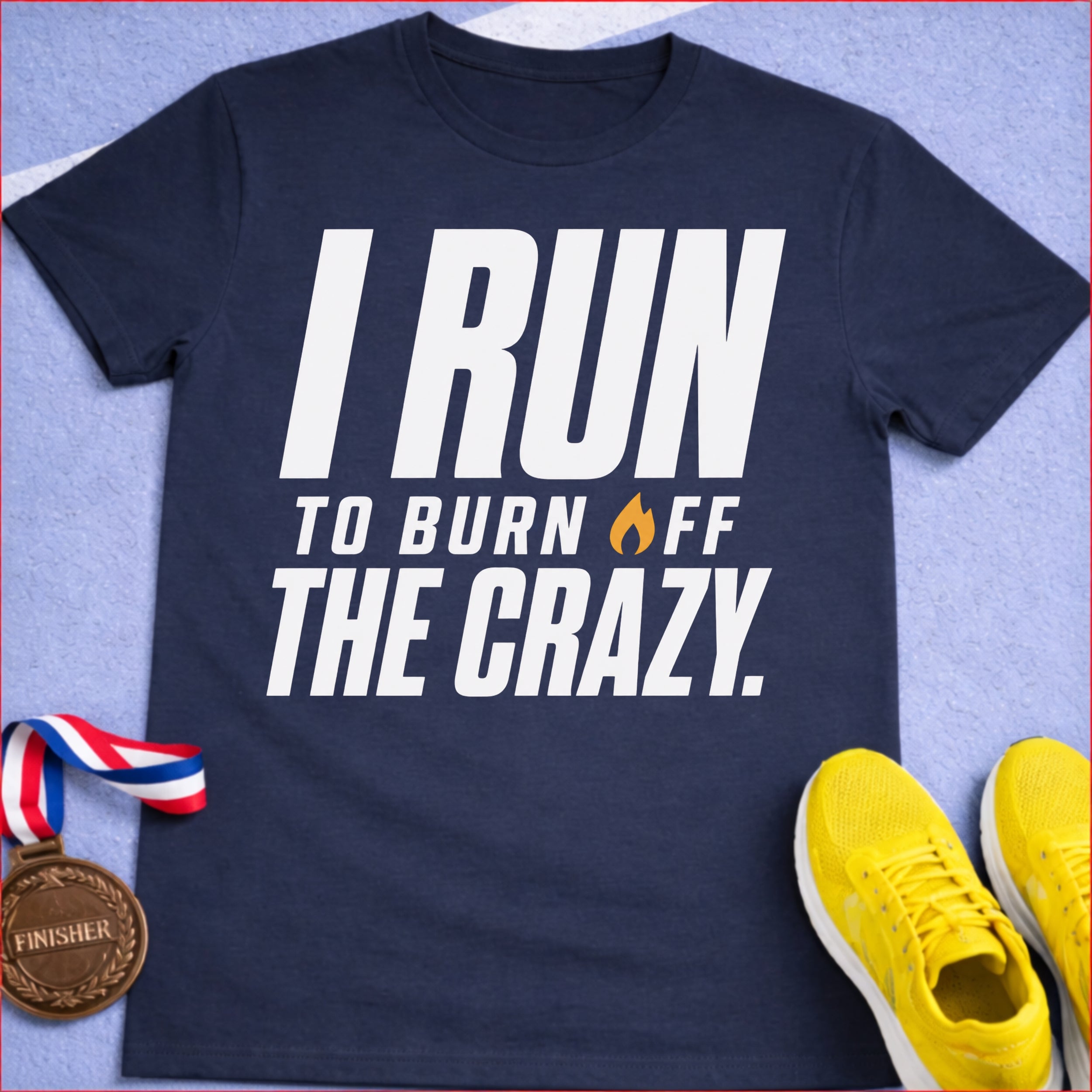 I Run To Burn Off The Crazy T-Shirt