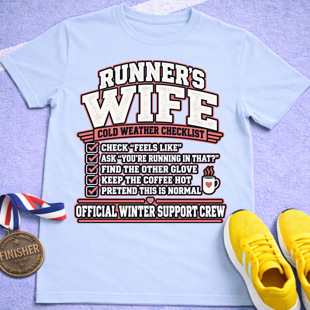 Runner's Wife Cold Weather Checklist T-Shirt
