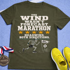 Wind Wasn't Forecast Marathon T-Shirt