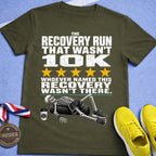 Recovery Run That Wasn't 10K T-Shirt
