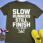 Slow Runners Still Finish T-Shirt