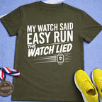 My Watch Lied T-Shirt