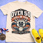 Over 50 Still On Tour T-Shirt
