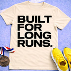 Built For Long Runs T-Shirt