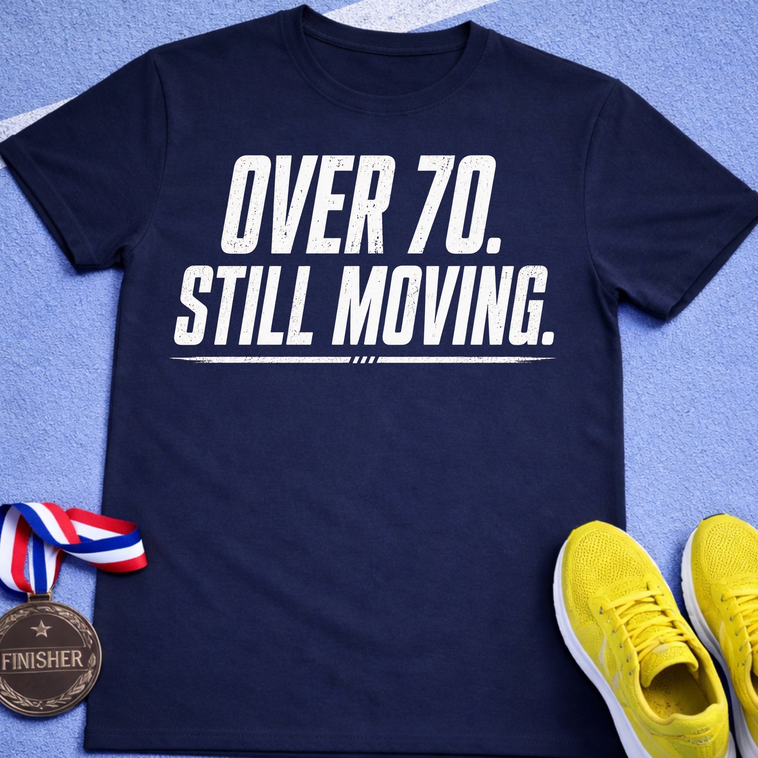 Over 70 Still Moving T-Shirt