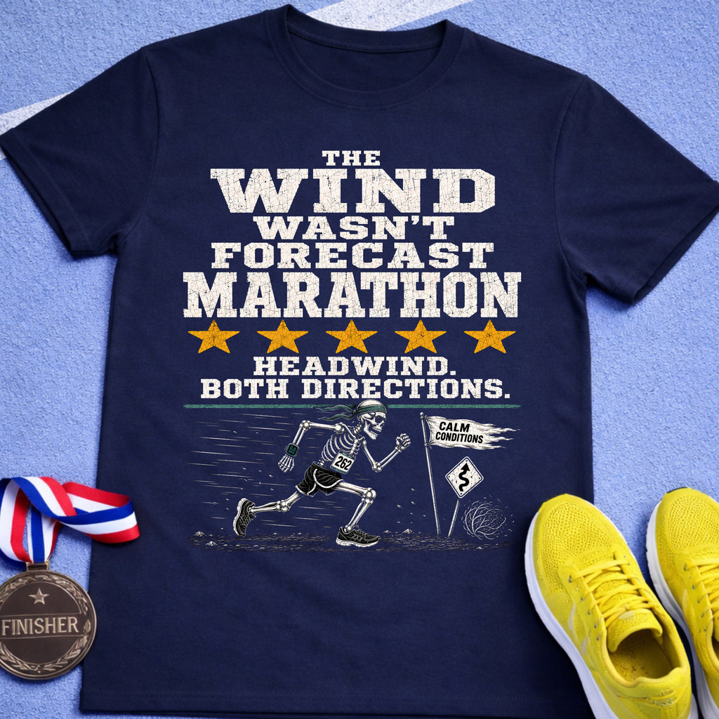 Wind Wasn't Forecast Marathon T-Shirt