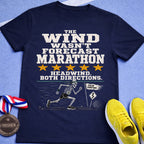 Wind Wasn't Forecast Marathon T-Shirt