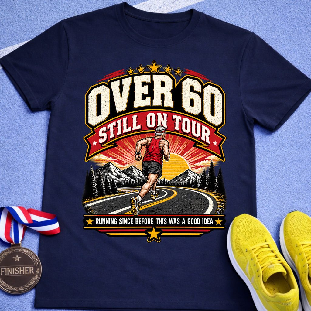 Over 60 Still on Tour T-Shirt