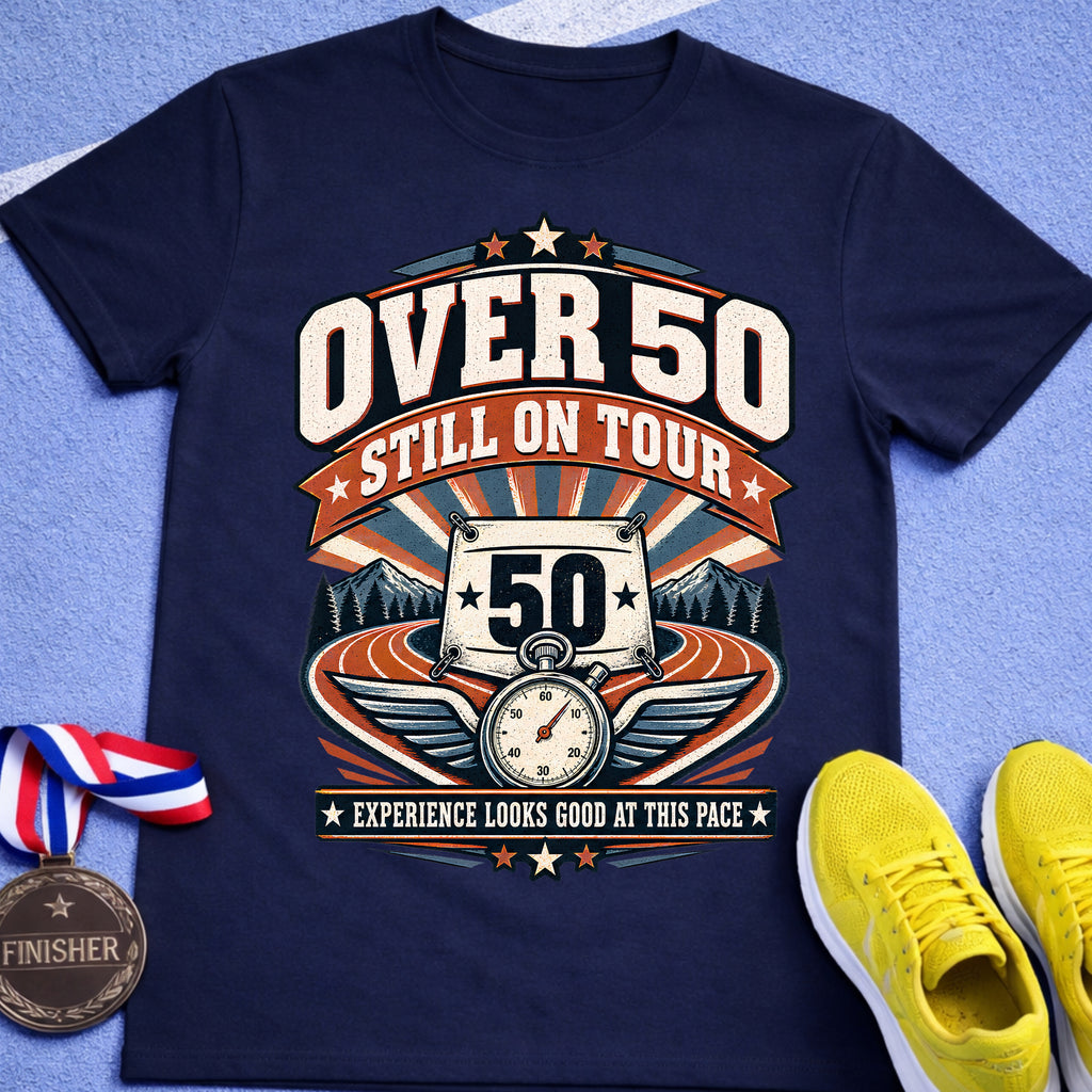 Over 50 Still On Tour T-Shirt