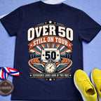 Over 50 Still On Tour T-Shirt