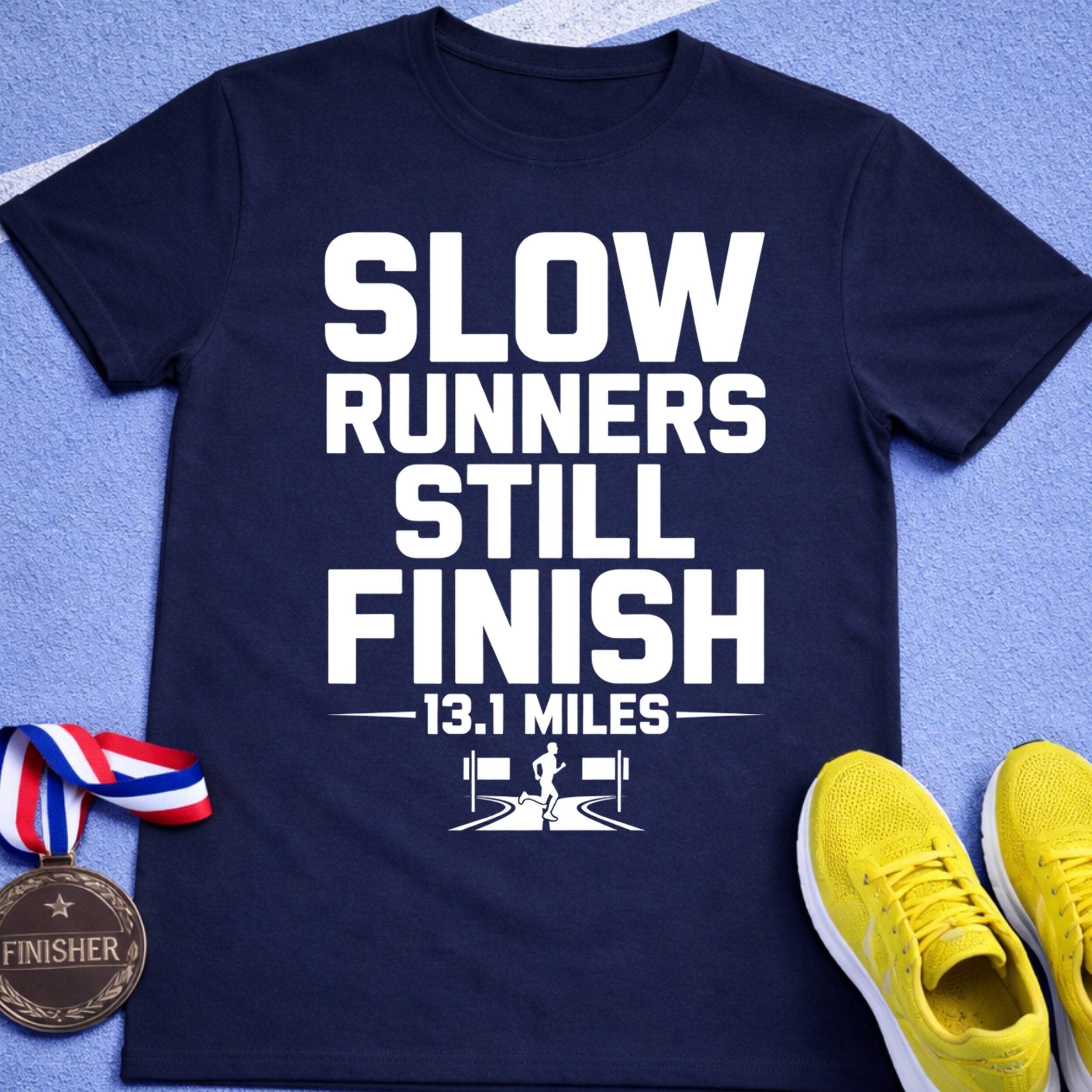 Slow Runners Still Finish T-Shirt
