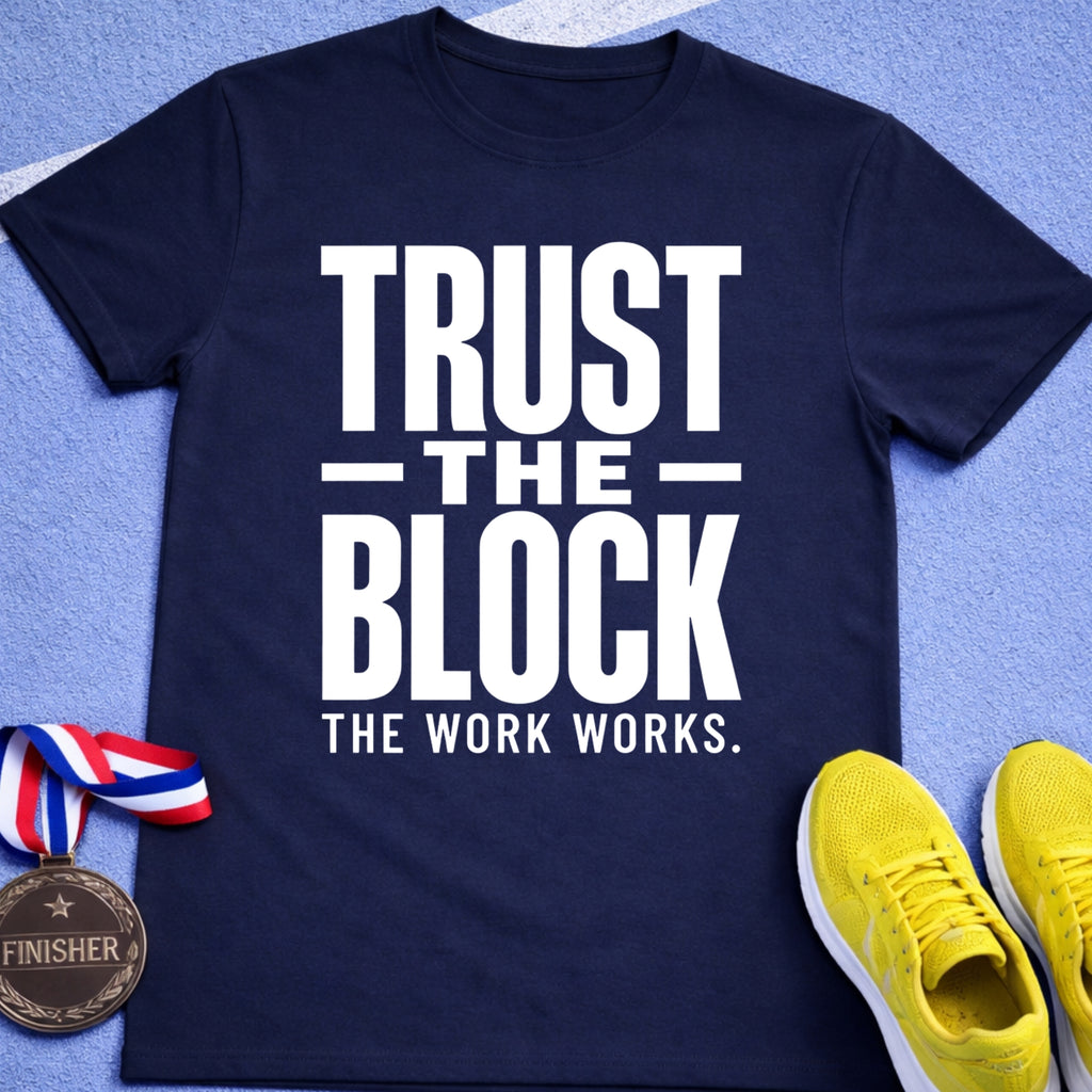 Trust The Block T-Shirt
