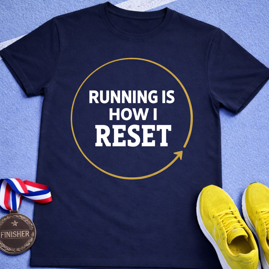 Running Is How I Reset T-Shirt