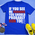 Probably Run Too T-Shirt