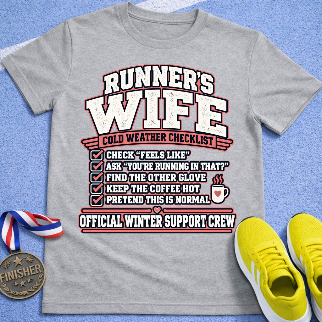 Runner's Wife Cold Weather Checklist T-Shirt