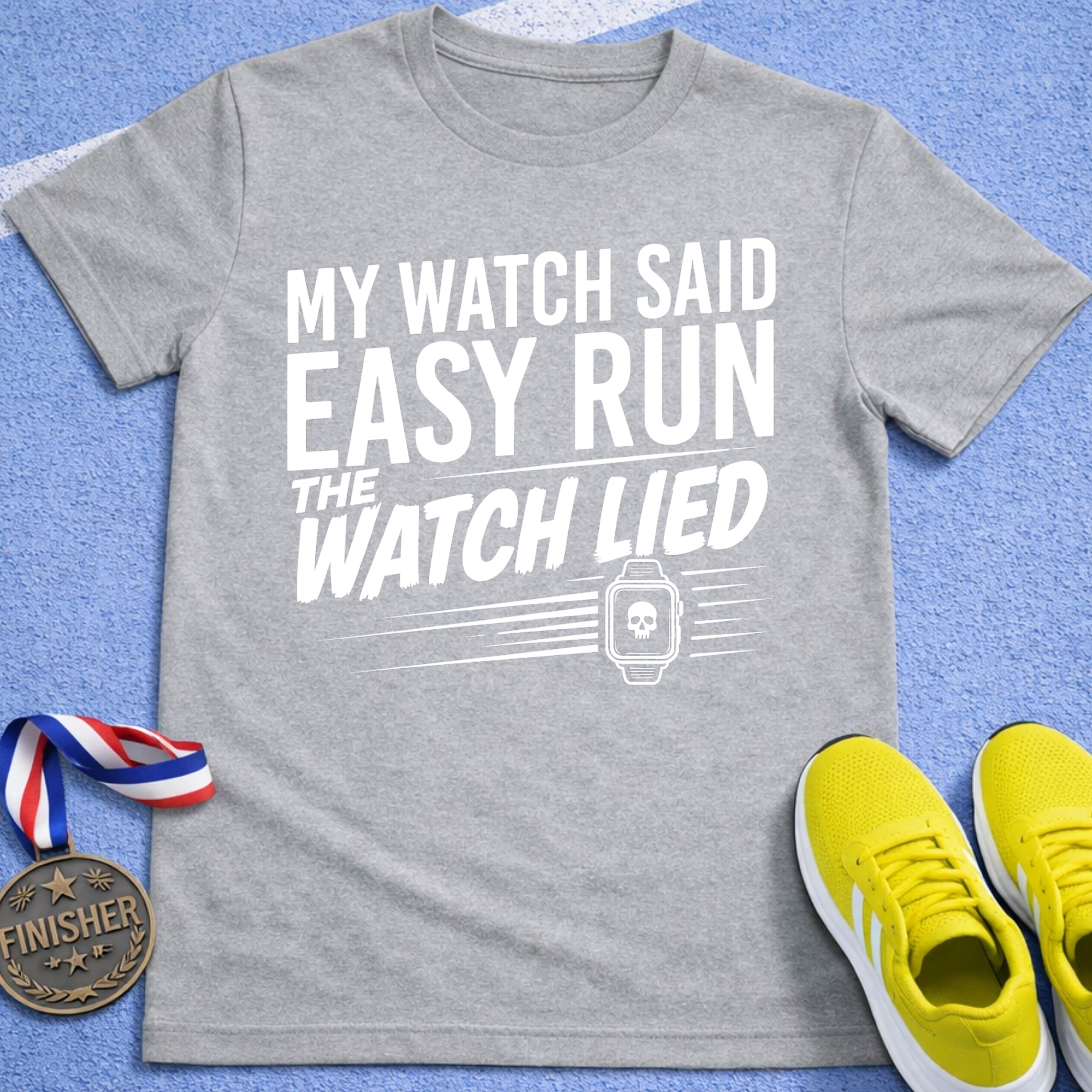 My Watch Lied T-Shirt