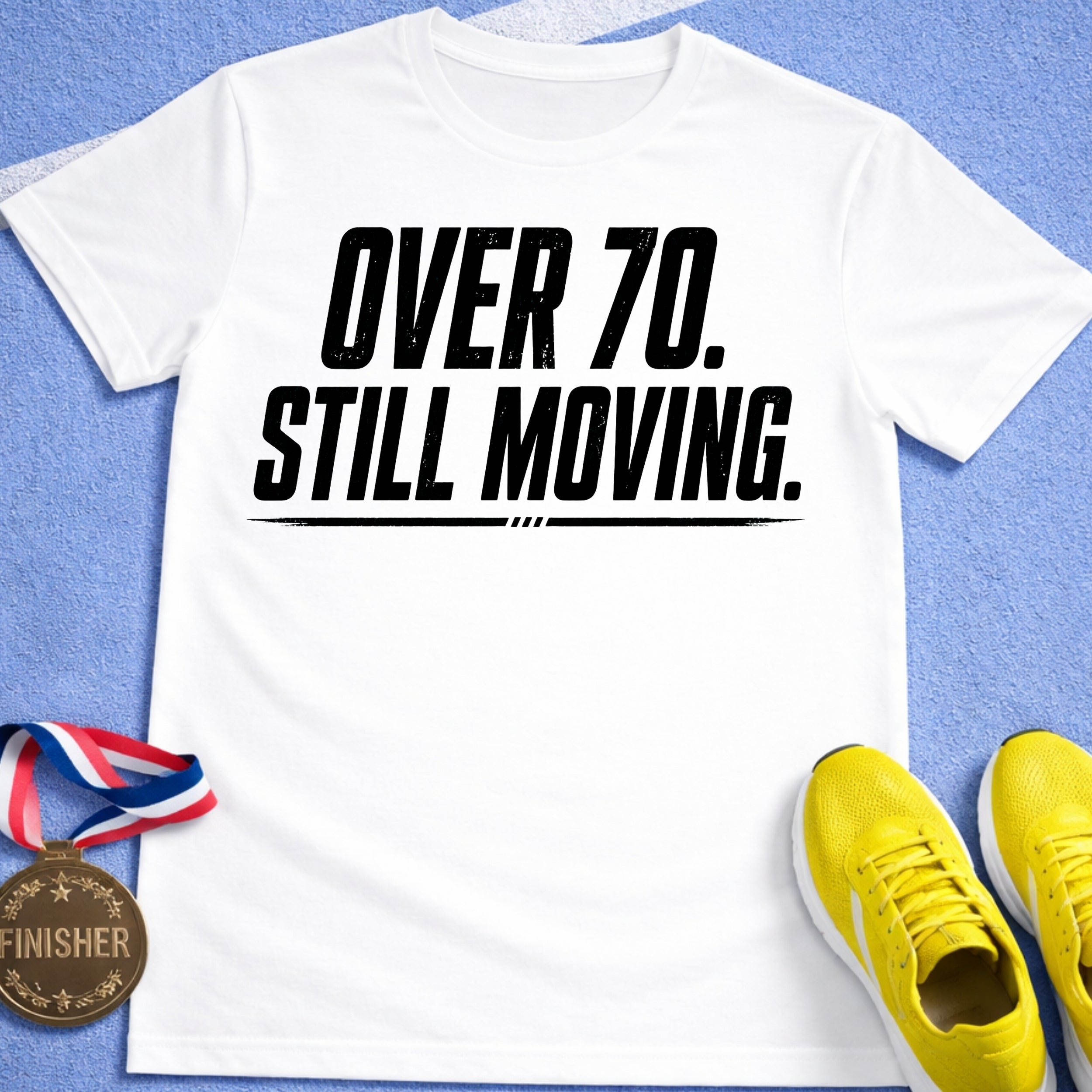 Over 70 Still Moving T-Shirt