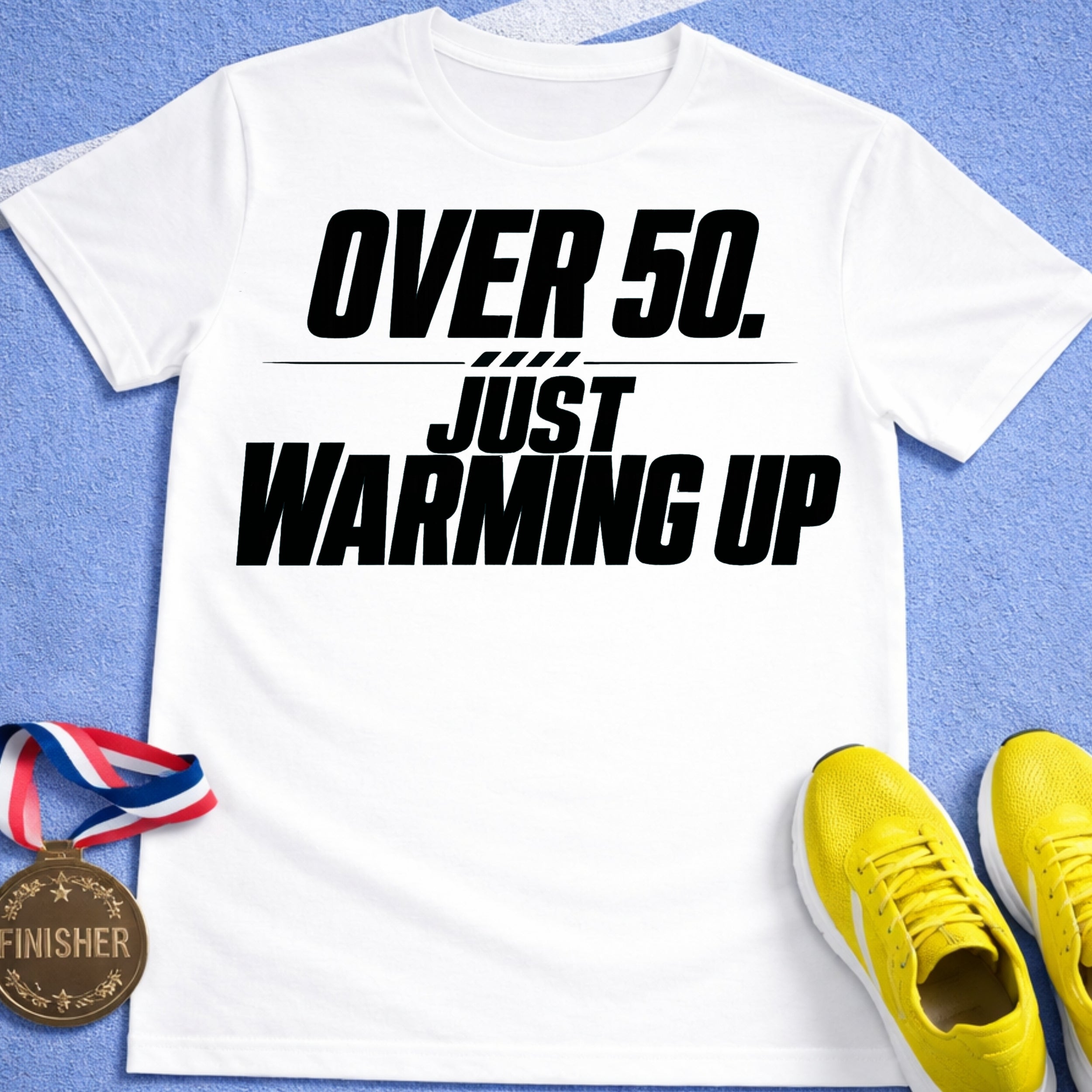 Over 50 Just Warming Up T-Shirt